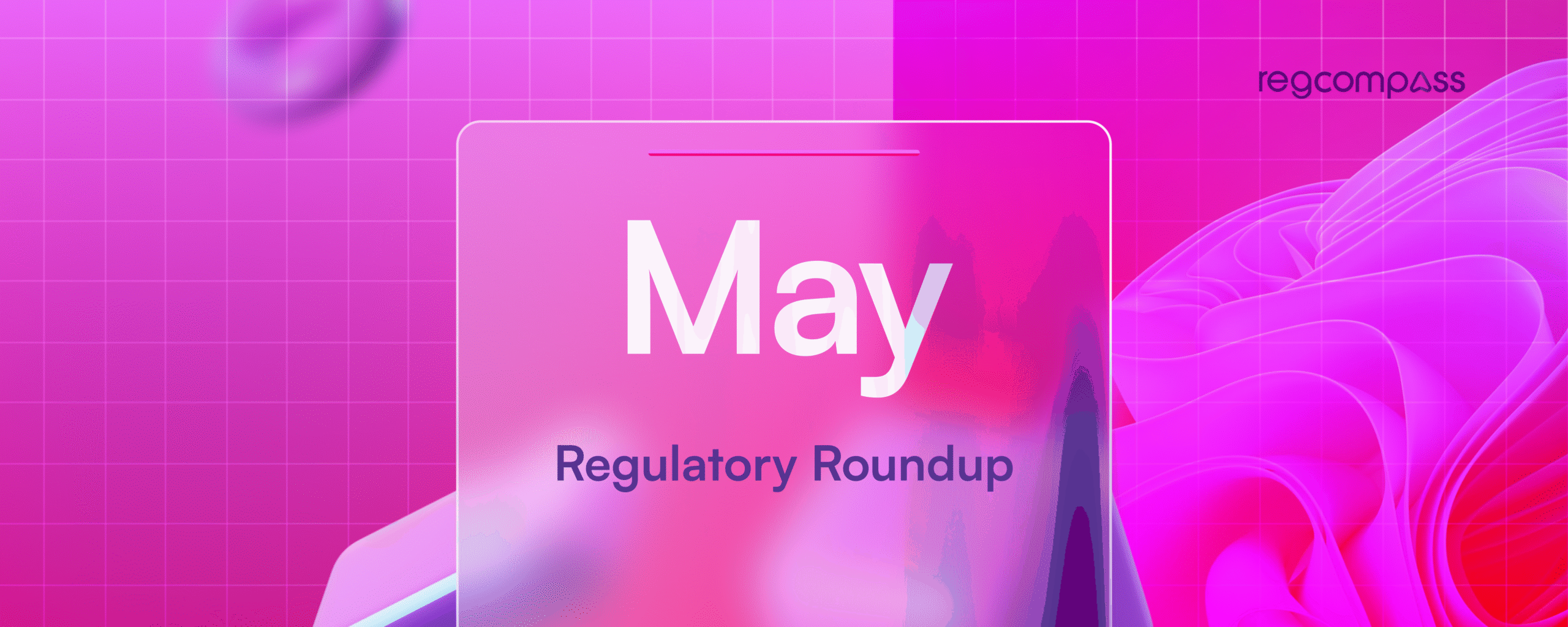 May Regulatory Roundup Cover Image